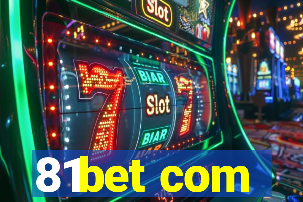 81bet com